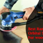 Best Random Orbital Sander For woodworking