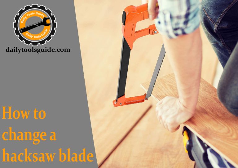 How to change a hacksaw blade